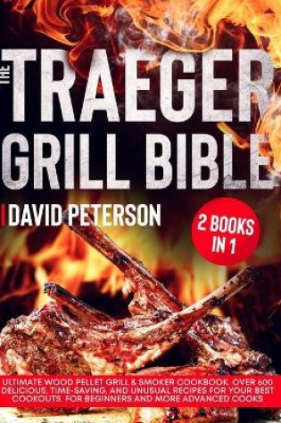 Cover of The Traeger Grill Bible.
