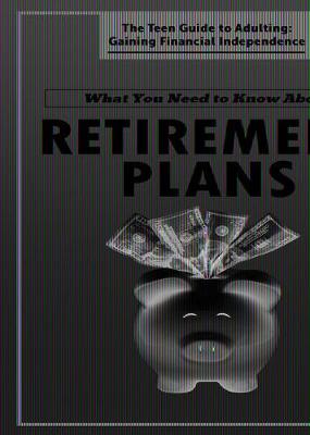 Book cover for What You Need to Know about Retirement Plans