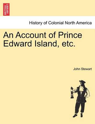 Book cover for An Account of Prince Edward Island, Etc.