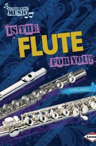 Cover of Is the Flute for You?