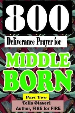 Cover of 800 Deliverance Prayer for Middle Born