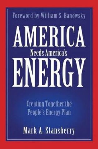 Cover of America Needs America's Energy