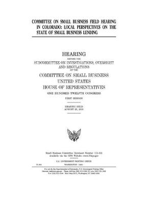 Book cover for Committee on Small Business field hearing in Colorado