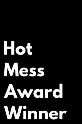 Book cover for Hot Mess Award Winner