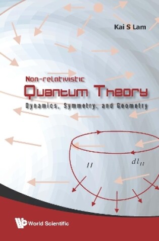 Cover of Non-relativistic Quantum Theory: Dynamics, Symmetry And Geometry