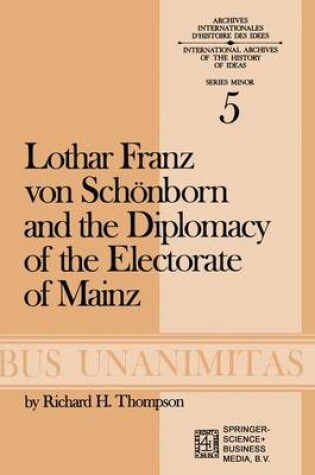 Cover of Lothar Franz von Schoenborn and the Diplomacy of the Electorate of Mainz