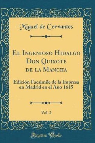 Cover of El Ingenioso Hidalgo Don Quixote de la Mancha, Vol. 2