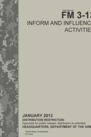 Cover of Field Manual FM 3-13 Inform and Influence Activities January 2013