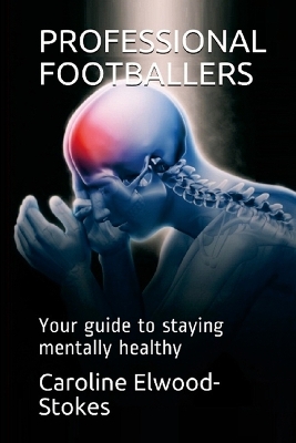 Book cover for PROFESSIONAL FOOTBALLERS Your guide to staying mentally healthy