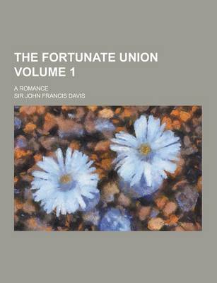 Book cover for The Fortunate Union; A Romance Volume 1