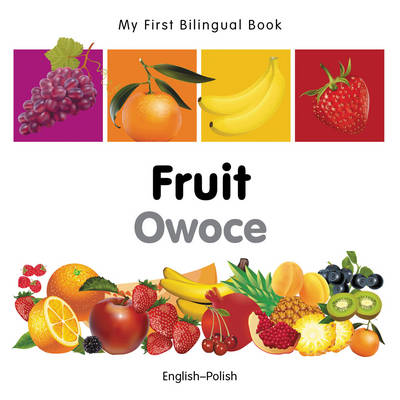 Book cover for My First Bilingual Book -  Fruit (English-Polish)