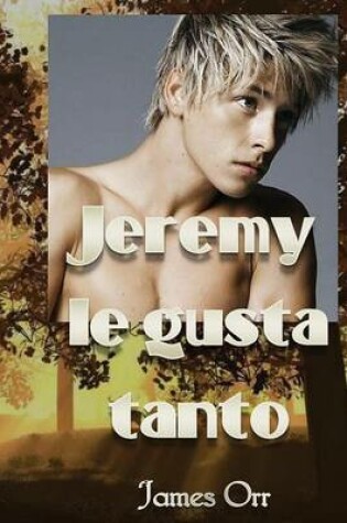 Cover of Jeremy Le Gusta Tanto