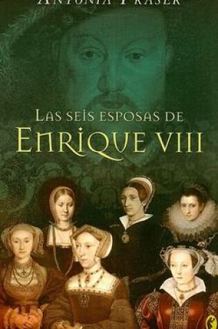 Cover of Las Seis Esposas de Enrique VIII