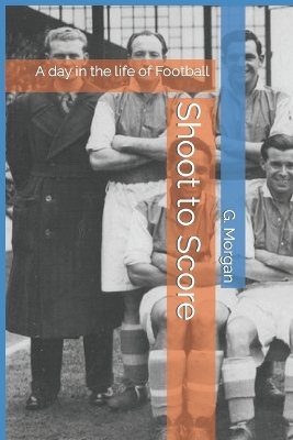 Book cover for Shoot to Score