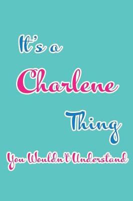 Book cover for It's a Charlene Thing You Wouldn't Understand