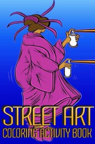 Cover of Street Art Coloring Activity Book