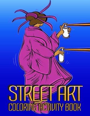 Book cover for Street Art Coloring Activity Book
