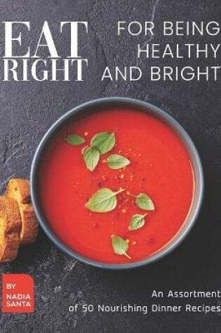 Cover of Eat Right for Being Healthy and Bright