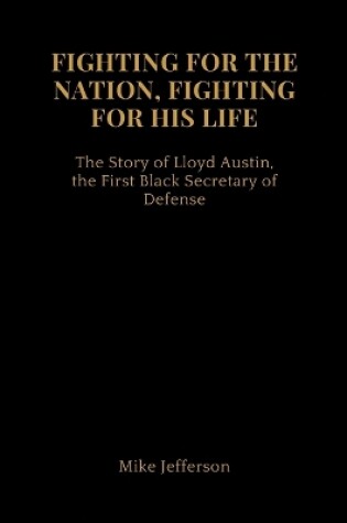 Cover of Fighting for the Nation, Fighting for His Life