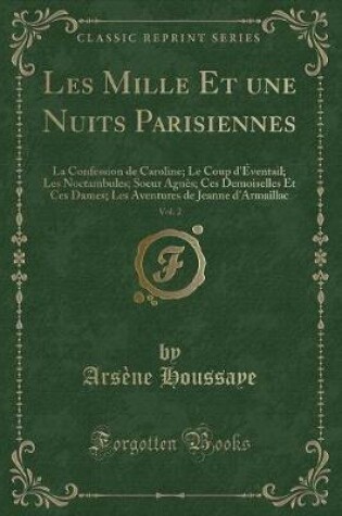 Cover of Les Mille Et Une Nuits Parisiennes, Vol. 2