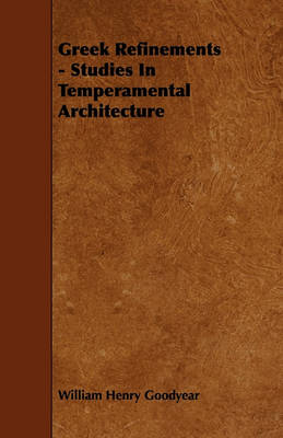 Book cover for Greek Refinements - Studies In Temperamental Architecture