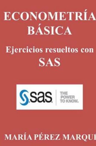 Cover of Econometria Basica. Ejercicios Resueltos Con SAS