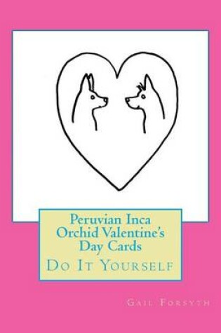 Cover of Peruvian Inca Orchid Valentine's Day Cards