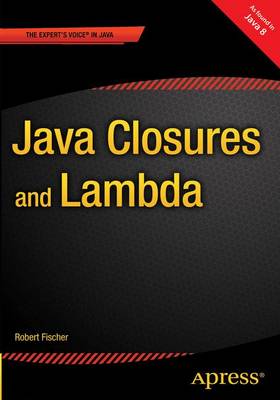 Book cover for Java Closures and Lambda