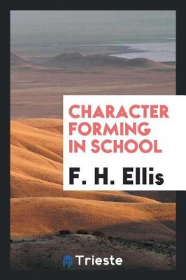 Book cover for Character Forming in School