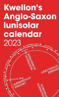 Book cover for Kwellon's Anglo-Saxon lunisolar calendar 2023