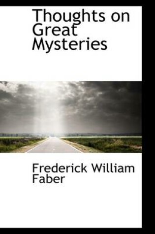 Cover of Thoughts on Great Mysteries