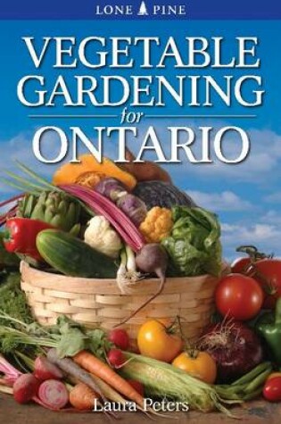 Cover of Vegetable Gardening for Ontario