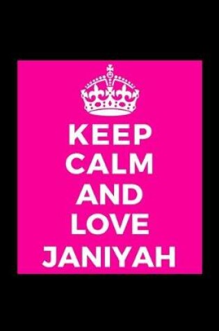 Cover of Keep Calm and Love Janiyah