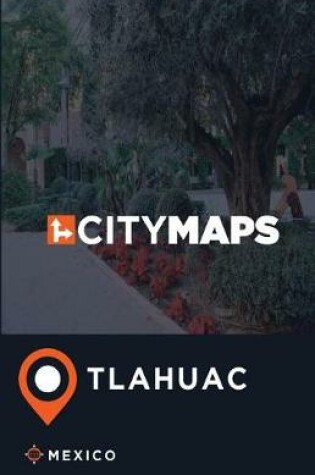 Cover of City Maps Tlahuac Mexico