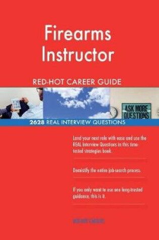 Cover of Firearms Instructor Red-Hot Career Guide; 2628 Real Interview Questions