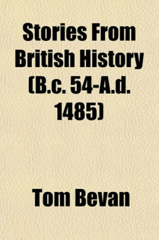 Cover of Stories from British History (B.C. 54-A.D. 1485)