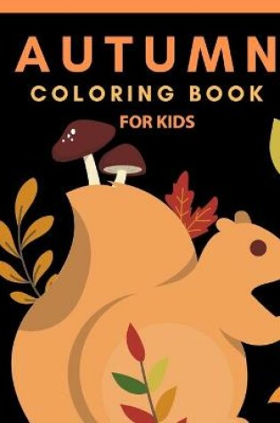 Cover of Autumn Coloring Book For Kids