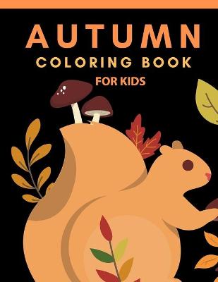 Cover of Autumn Coloring Book For Kids