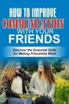 Book cover for How to Improve Communication with your Friends