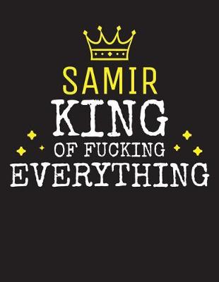 Book cover for SAMIR - King Of Fucking Everything