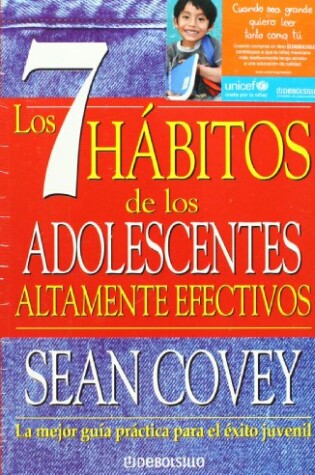 Cover of 7 Habitos de Los Adolescentes Altamente Efectivos, Los