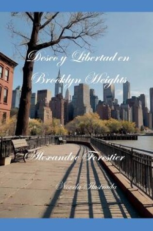 Cover of Deseo y Libertad en Brooklyn Heights- Novela Ilustrada