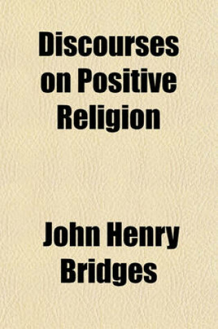 Cover of Discourses on Positive Religion