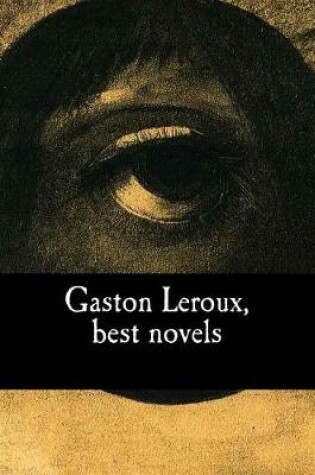 Cover of Gaston Leroux, best novels
