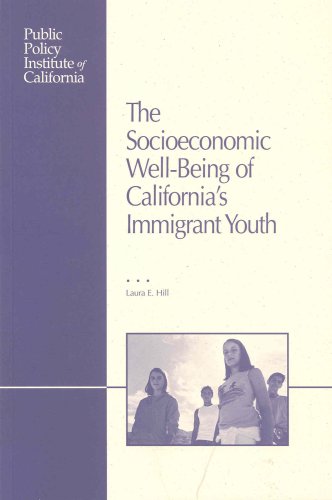 Book cover for The Socioeconomic Well-Being of California's Immigrant Youth