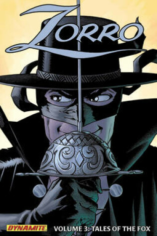 Cover of Zorro Year One Volume 3: Tales of the Fox
