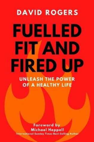 Cover of Fuelled Fit and Fired Up