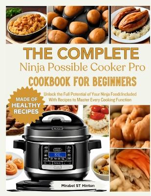 Book cover for THE COMPLETE Ninja Possible COOKER PRO COOKBOOK FOR BEGINNERS