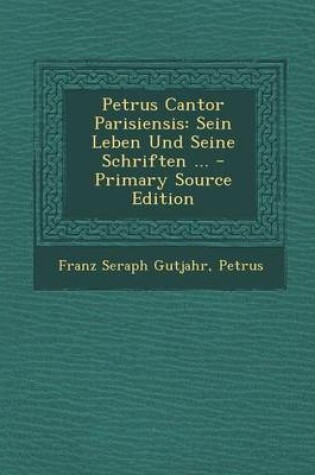 Cover of Petrus Cantor Parisiensis