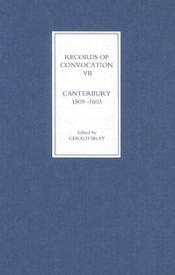 Book cover for Records of Convocation VII: Canterbury, 1509-1603